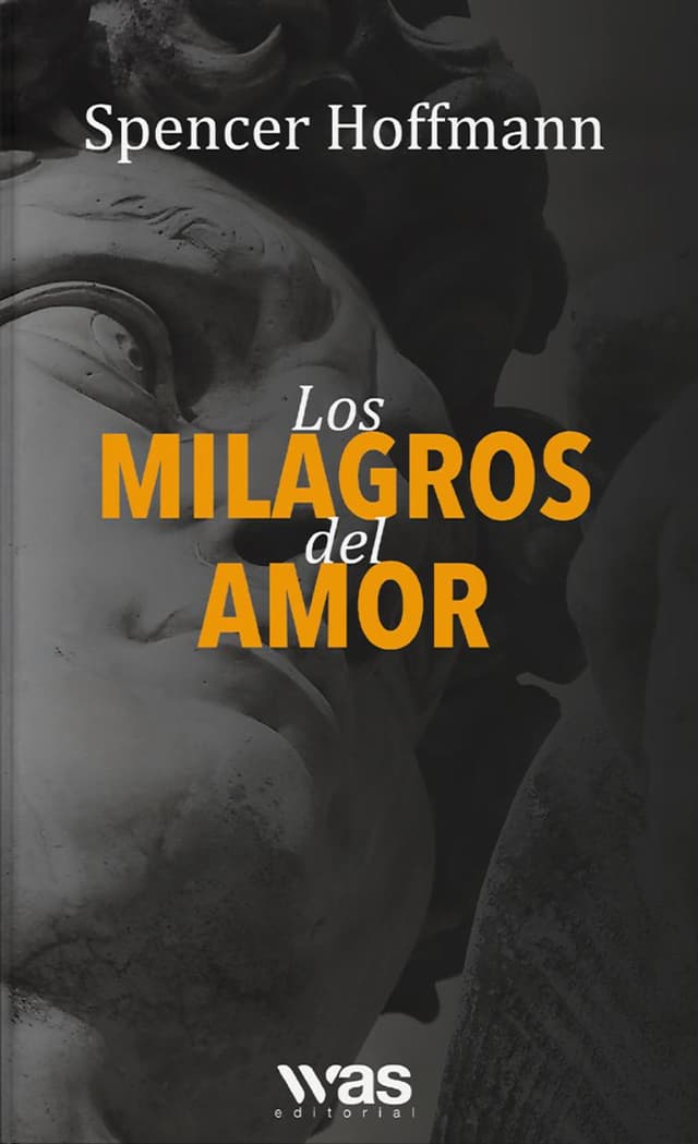 Portada de Los Milagros del Amor por Spencer Hoffmann